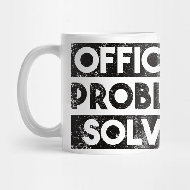 Officel Problem Solver Fun Shirt humor saying by POS